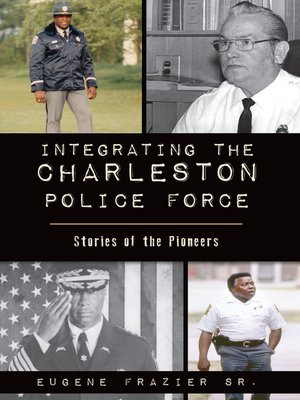 cover image of Integrating the Charleston Police Force